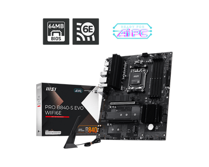 MSI PRO B840-S EVO WIFI6E MOTHERBOARD